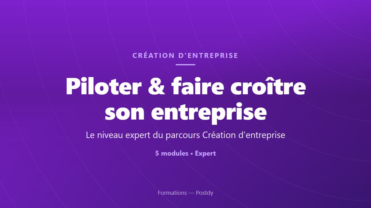Piloter & faire croître son entreprise