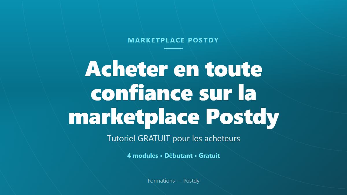 Acheter en toute confiance sur la marketplace Postdy