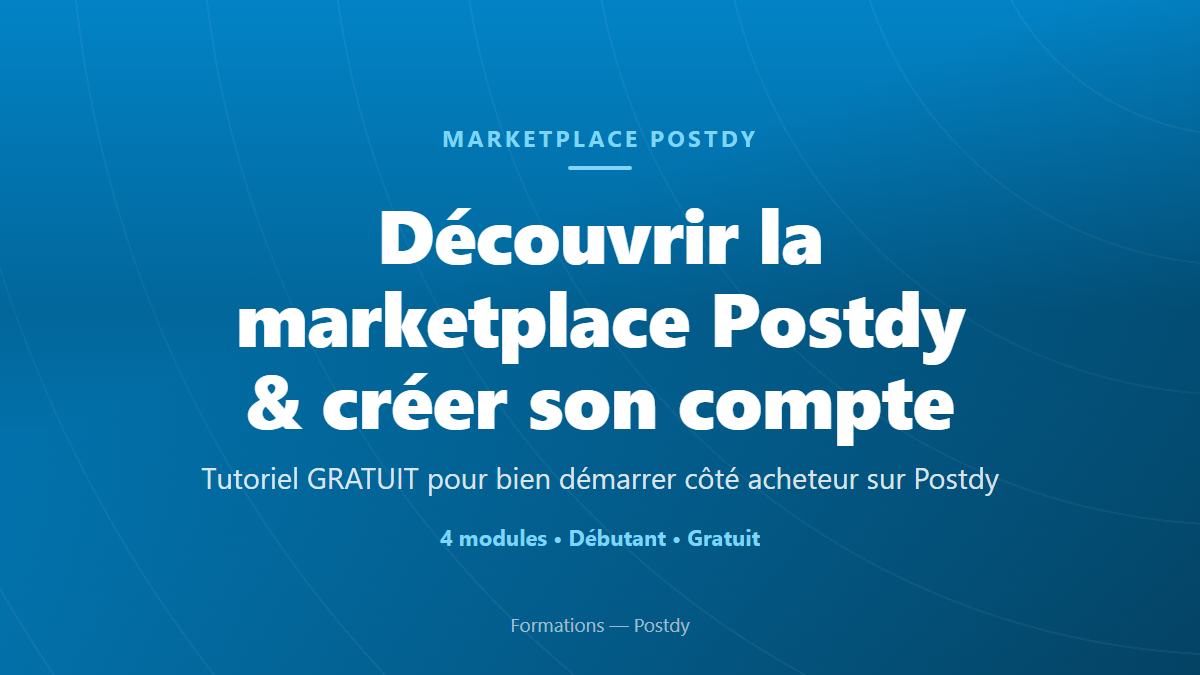 Découvrir la marketplace Postdy & créer son compte